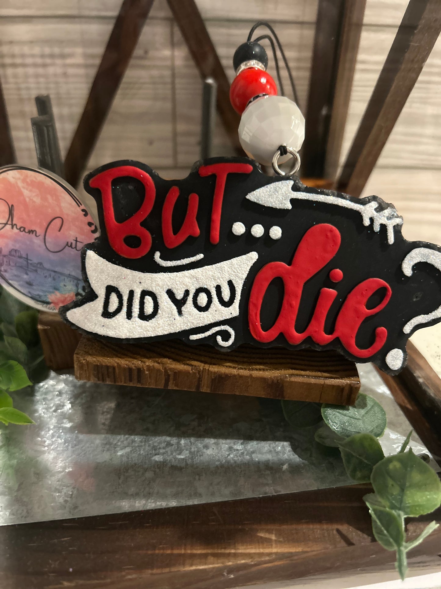 But did you die?